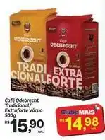 Fort Atacadista Odebrecht - café tradicional/extraforte vácuo oferta