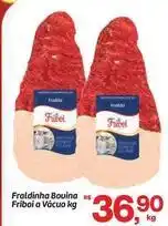 Fort Atacadista Rs - fraldinha bovina oferta