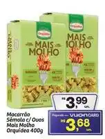 Fort Atacadista Orquídea - macarrão sêmola c/ovos mais molho oferta