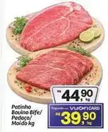 Fort Atacadista Bovino - patinho bovino bife/ pedaco/ moido oferta