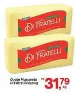 Fort Atacadista Di - queijo mussarela di fratelli peça oferta