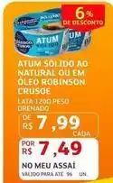 Assaí Atacadista Robinson crusoe - atum sólido ao natural ou em oleo oferta