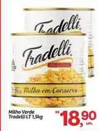 Fort Atacadista Tradelli - milho verde oferta