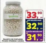 Roldão Ipanema - palmito de pupunha picado oferta