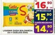 Roldão Sadia - lasanha bolonhesa ou 4 queijos oferta