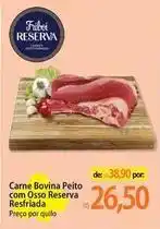 Atacadão Reserva - carne bovina peito com osso resfriada oferta
