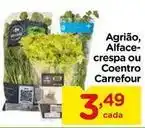 Carrefour Carrefour - agrião, alface- crespa ou coentro oferta