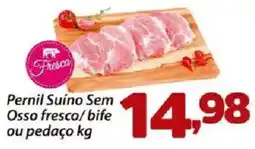 Confiança Supermercados Pernil Suíno Sem Osso fresco/ bife ou pedaço oferta