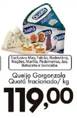 Confiança Supermercados Queijo gorgonzola quátá fracionado oferta