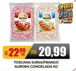 Fort Supermercados Toscana suína/frango aurora congelada kg oferta