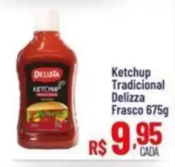 Max Atacadista Ketchup tradicional delizza oferta