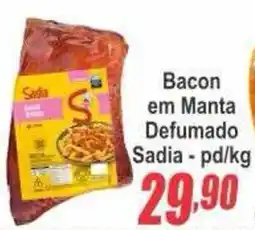 Serrano Supermercado Bacon em Manta Defumado Sadia oferta