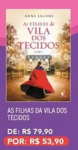 Livraria Leitura as filhas da vila dos tecidos oferta
