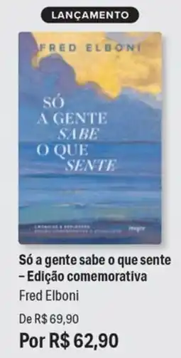 Livraria Leitura Só a gente sabe o que sente - Edição comemorativa oferta
