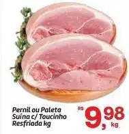 Fort Atacadista Pernil ou paleta suína c/toucinho resfriada oferta