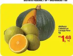 Fort Atacadista Abóbora cabotida ou laranja pera oferta