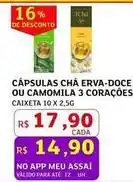 Assaí Atacadista 3 corações - cápsulas chá erva-doce ou camomila oferta