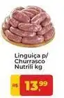 Tonin Superatacado Nutrili - linguiça p/churrasco oferta