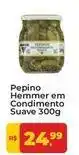Tonin Superatacado Hemmer - pepino em condimento suave oferta