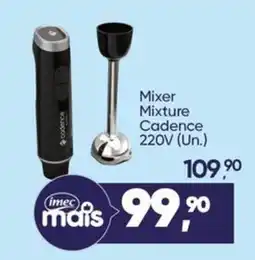 Imec Supermercados Mixer Misture Cadence oferta