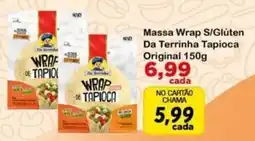 Chama Supermercados Massa wrap s/glúten da terrinha tapioca original oferta
