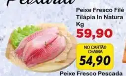 Chama Supermercados Peixe Fresco Filé Tilápia In Natura oferta