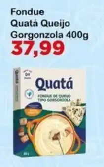 Chama Supermercados Fondue Quatá Queijo Gorgonzola oferta
