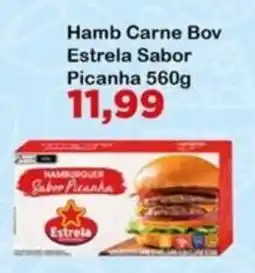 Chama Supermercados Hamb Carne Bov Estrela Sabor Picanha oferta