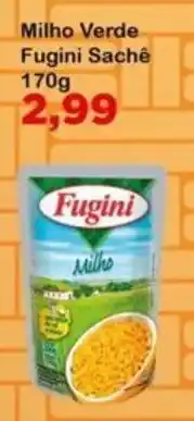 Chama Supermercados Milho Verde Fugini Sachê oferta