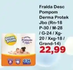 Chama Supermercados Fralda Desc Pompom Derma Protek oferta