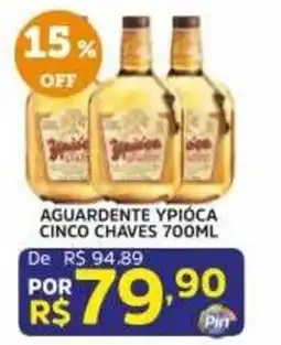 Pinheiro Supermercado Aguardente Ypióca Cinco Chaves oferta