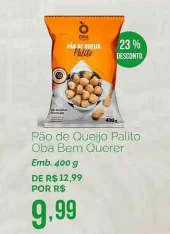Oba Hortifruti Pão De Queijo Palito Oba Bem Querer 23% Desconto oferta