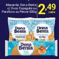 X Supermercados Macarrão dona benta c/ ovos espaguete ou parafuso ou penne oferta
