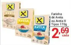X Supermercados Farinha de Aveia ou Aveia X oferta