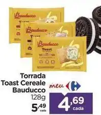 Carrefour Bauducco - torrada toast cereale oferta