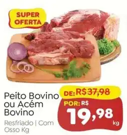 Novo Atacarejo Peito Bovino ou Acém Bovino oferta