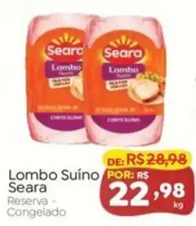 Novo Atacarejo Lombo Suíno Seara Reserva - Congelado oferta