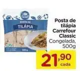 Carrefour Carrefour - posta de tilápia classic oferta