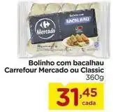 Carrefour Carrefour - bolinho com bacalhau mercado ou classic oferta