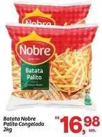 Fort Atacadista Nobre - batata palito congelada oferta