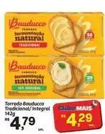 Fort Atacadista Bauducco - torrada tradicional/integral oferta