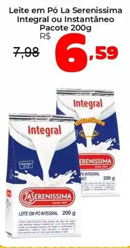 Unicompra Leite em pó la serenissima integral ou instantâneo oferta