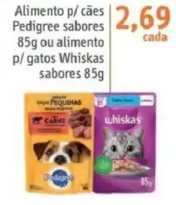 Sonda Alimento p/ cães Pedigree sabores 85g ou alimento p/ gatos Whiskas sabores 85g oferta