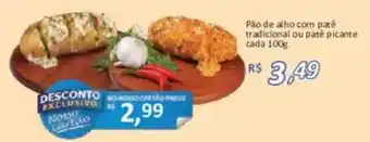Supermercados Savegnago Pão de alho com patê tradicional ou patê picante oferta