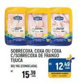 Supermercado Guará Sobrecoxa, coxa ou coxa c/sobrecoxa de frango tijuca oferta
