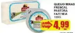 Supermercado Estrela Azul Queijo Minas Frescal Pastora Fazenda oferta