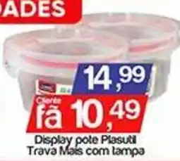 Supermercados Gricki Display pote Plasutil Trava Mais com tampa oferta