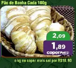 Copercana Pão de Banha Cada 100g oferta