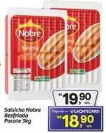 Fort Atacadista Nobre - salsicha resfriada oferta