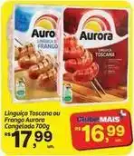 Fort Atacadista Aurora - linguiça toscana ou frango congelada oferta